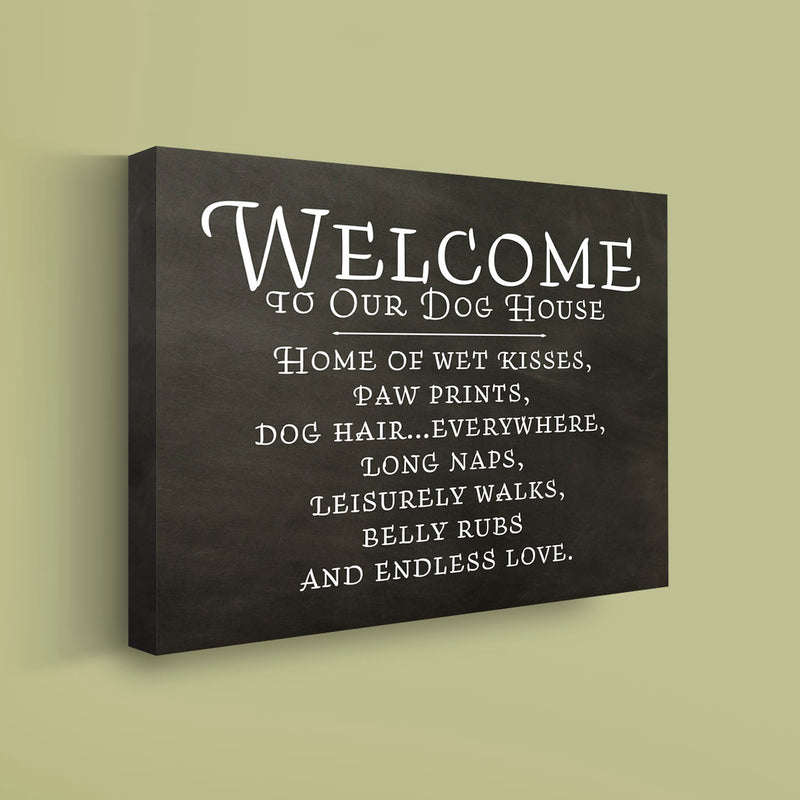 Welcome to Our Dog House -  Dog Lover Gallery Canvas Sign