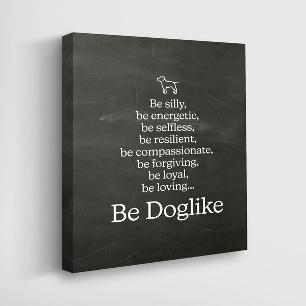 Dog Quotes Sign printed on gallery wrapped canvas. Black with White Lettering, Dog Saying, Gift for Dog Lover, Dog Home Decor