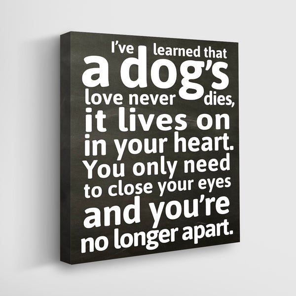 A Dog's Love - Dog Remebrance Memorial Canvas Art Gift For Dog Lover