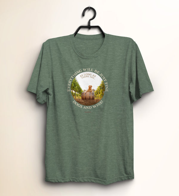 Everthing Will Be Fine Dogs and Wine Shirt, Dog And Wine Shirt - Wine Lover Gift - Dog Lover Gift - Fur Mama TShirt -Dog Mom Tee