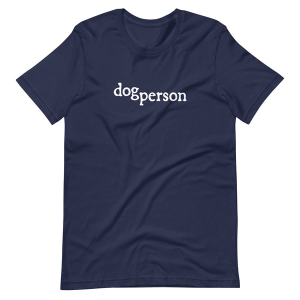 Dog Person Unisex T-shirt - Various Colors and Sizes